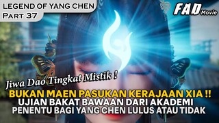 KRISTAL PENGUJI BAKAT BAWAAN MEMBUAT SELURUH PESERTA KETAR KETIR !! -THE LEGEND OF YANG CHEN PART 37