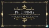 PHILIPPINES MOST POPULAR FOLK SONGS (PART 2)