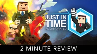 Just In Time Incorporated - 2 Minute Review