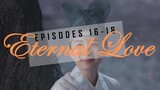 Eternal Love Episodes 16-18 [Recap + Review]