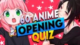 ANIME OPENING QUIZ 🎶🕹️ GUESS the 60 Anime OPENINGS [VERY EASY - OTAKU] 👑