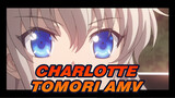 Charlotte|【MAD】❤ Love Tomori with 105℃❤ Tomori is really a CANDY ❤