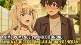 AWALNYA DIPAKSA EH MALAH BENERAN JADIAN!! Anime Romance Paling Ditunggu