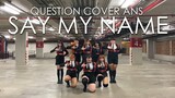 ANS (에이엔에스) - 'Say My Name' Dance Cover by  Question