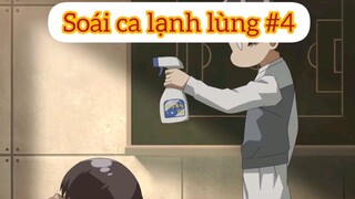 Soái ca lạnh lùng p4