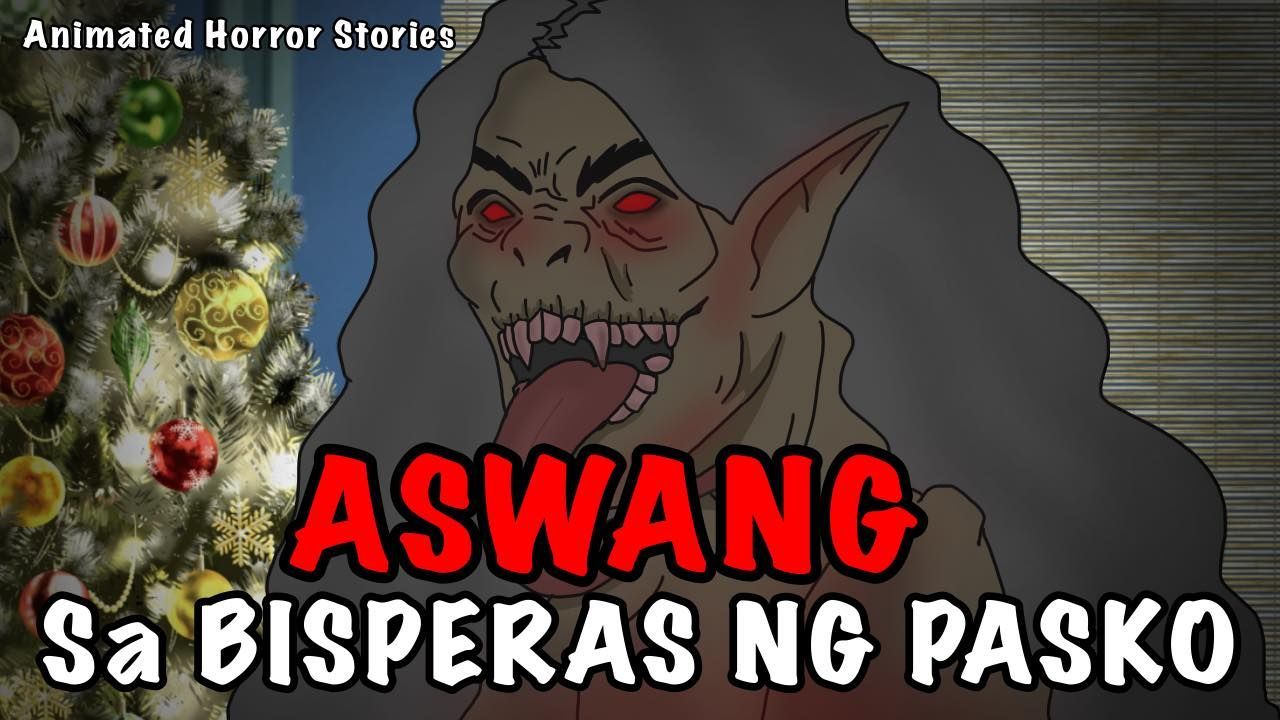 ASWANG SA BISPERAS NG PASKO/Aswang Story/Animated Horror Story - Bilibili