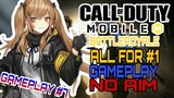 CALL OF DUTY MOBILE : ALL FOR #1 - GAMEPLAY NO AIM