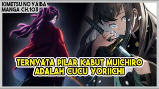 KNY S3 (ch.103) | FAKTA MENARIK!!! Ternyata Pilar Kabut Muichiro Adalah Keturunan YORIICHI!!