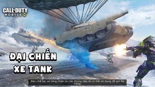 COD Mobile | CHƠI THỬ CHẾ ĐỘ ĐẠI CHIẾN XE TANK: LIỆU CÓ HAY NHƯ KÌ VỌNG NHIỀU NGƯỜI?