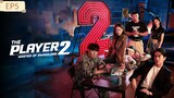 The Player 2 ep5[subindo]