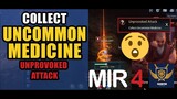 Collect Uncommon Medicine UNPROVOKED ATTACK Guide | MIR4 Request Walkthrough #MIR4