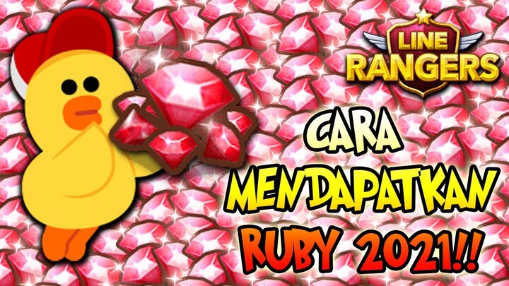 CARA MENDAPATKAN RUBY 2021!! 💎🔥 (LINE RANGERS INDONESIA)