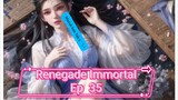 Renegade Immortal Episode 34 [ Mendapatkan Warisan Dewa kuno Tu Si ]