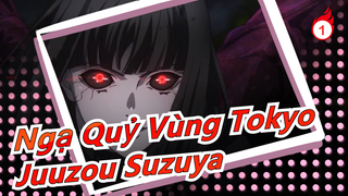 [Ngạ Quỷ Vùng Tokyo] Juuzou Suzuya - Mẹ ơi, hôm nay con đã là đứa trẻ ngoan chưa?_1