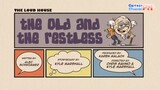 THE OLD AND THE RESTLESS II part 1 ll the loud house (tagalog dubbed)