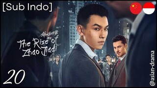 The Rise of Zhao Jiadi (2025) – Eps. 20 [Sub Indo]