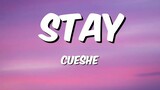 Stay - Cueshe | Lyrics