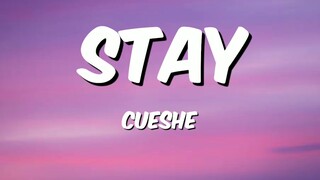 Stay - Cueshe | Lyrics