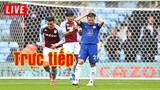 🔴 Trực tiếp Aston Villa vs Chelsea | Vòng 19 Premier League