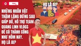 Những nhân vật thầm lặng đứng sau giúp đỡ Team Quang Linh Vlogs thành công như hôm nay, Họ là ai?