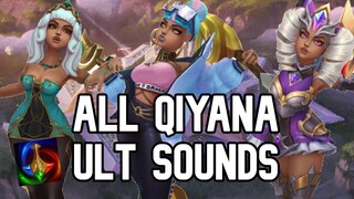 All Qiyana Ult Sounds