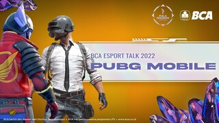 BCA Esport Talk 2022 - PUBG Mobile