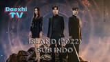 Island (2022) Eps 3 Sub Indo HD