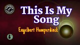 This Is My Song (Karaoke) - Engelbert Humperdinck
