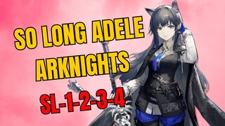 So Long Adele SL-1-2-3-4 Arknights