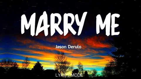 MARRY ME - JASON DERULO ( LYRICS)