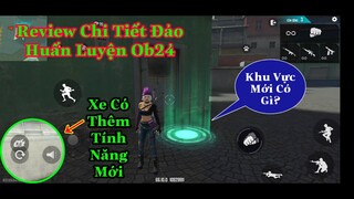 [Garena Free Fire]/Review Chi Tiết Đảo Huấn Luyện Ob24,Cập Nhật Khu Vực Mới,Kĩ Năng Xe Mới,Còn Nữa..