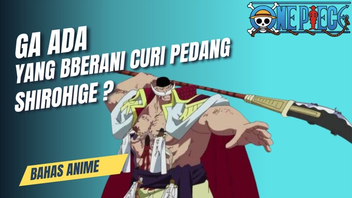 KENAPA GA ADA YANG CURI PEDANG SHIROHIGE KE MAKAM?? PADAHAL OP BANGET TUH PEDANG!