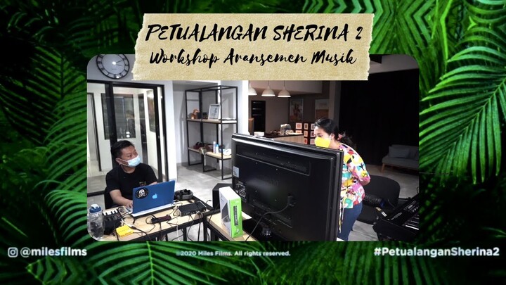 Petualangan Sherina 2 - Workshop Aransemen Musik