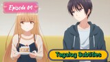 Episode 04 [ Tagalog Subtitles ] The Angel Next Door Spoils Me Rotten