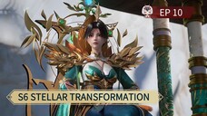 EP 10 || STELLAR TRANSFORMATION S6