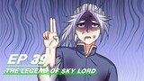 [Multi-sub] The Legend of Sky Lord Episode 39 | 神武天尊 | iQiyi