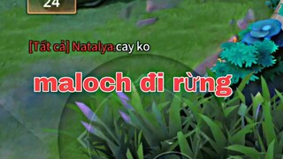 Maloch Nhưng Đi Rừng