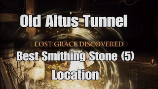 Elden Ring Old Altus Tunnel Bonfire Location Where to Find Smithing Stone 5's Altus Plateau