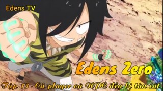 Edens Zero Tập 13 - Cả player và NPC đều bị tàn sát