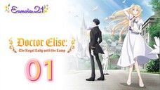 Gekai Erīze (Doctor Elise_The Royal Lady With the Lamp) Ep1 English Subtitle