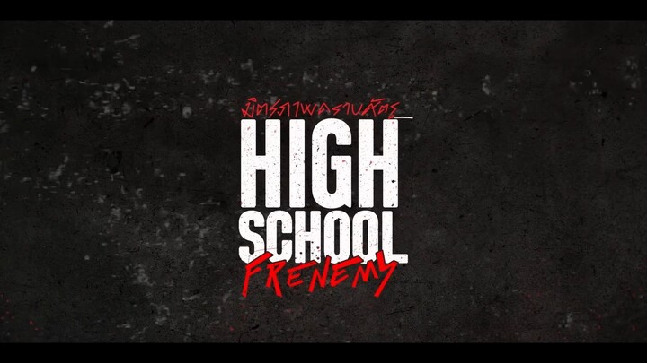 [Eng Sub] High School Frenemy มิตรภาพคราบศัตรู | EP.7 [4/4]