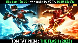 Review Phim : Hành Trình Thay Đổi Số Phận Của Người Hùng Tia Chớp |The Flash 2023 | Trùm Phim Review