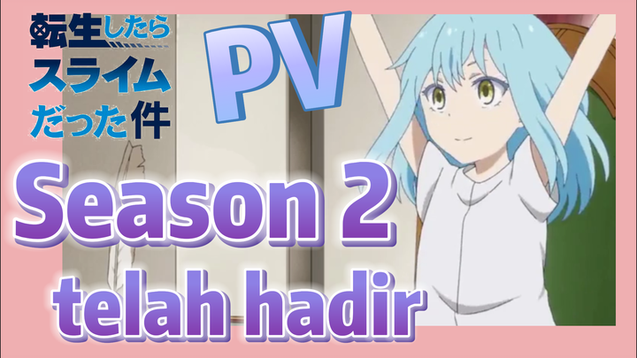 [Slime]PV | Season 2 telah hadir