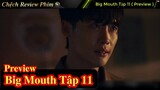 Big Mouth tập 11 Preview [ Phân tích phim ] | lee jong suk yoona | Review phim