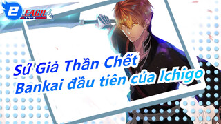 [Sứ Giả Thần Chết] Bankai đầu tiên của Ichigo Kurosaki_2