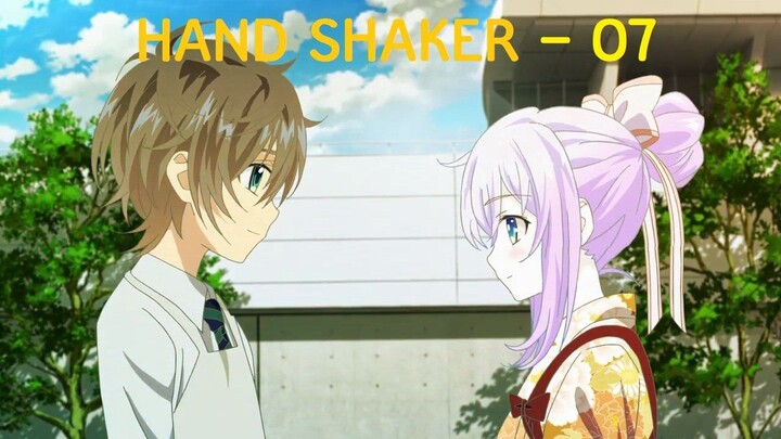 Hand Shaker - 07 Subtitle Indonesia