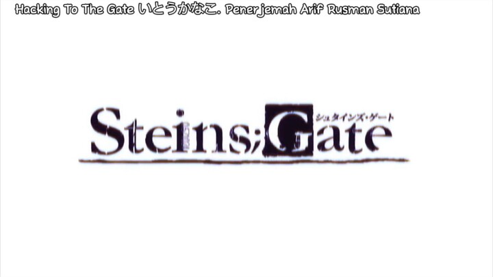 OP Steins;Gate Hacking To The Gate by Itou Kanako