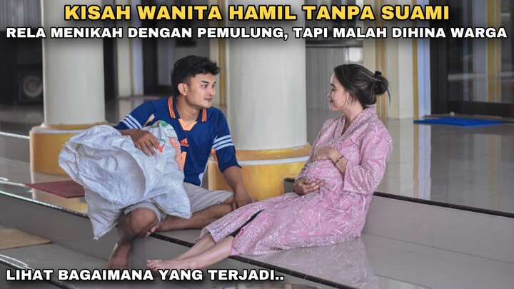 KISAH WANITA HAMIL TANPA SUAMI RELA MENIKAH DENGAN PEMULUNG, TAPI MALAH JADI BAHAN HINAAN!! ternyata