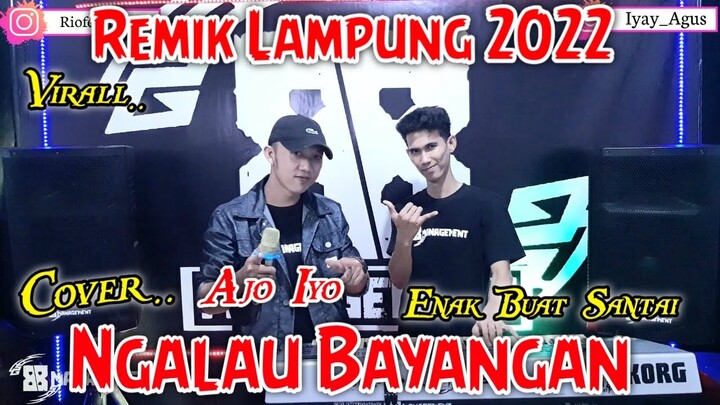 NGALAU BAYANGAN cover Voc AJO IYO || REMIX TERBARU 2022 || arr iyay_agusS