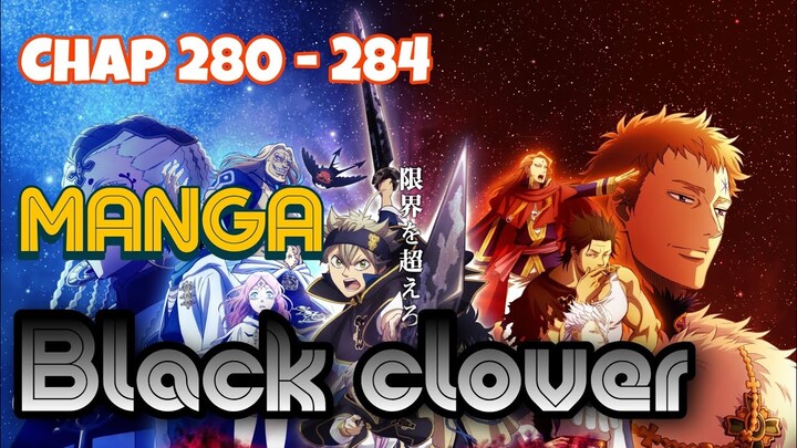 Black Clover "Cỏ ba lá đen" Trạng thái sức mạnh mới của Asta cùng Liebe. Chapter 280-284| Ep 184.